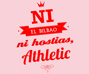 Ni el Bilbao ni hostias, Athletic